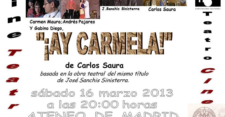 ¡Ay, Carmela!, de Carlos Saura, basada en la obra teatral del mismo título de José Sanchis Sinisterra.