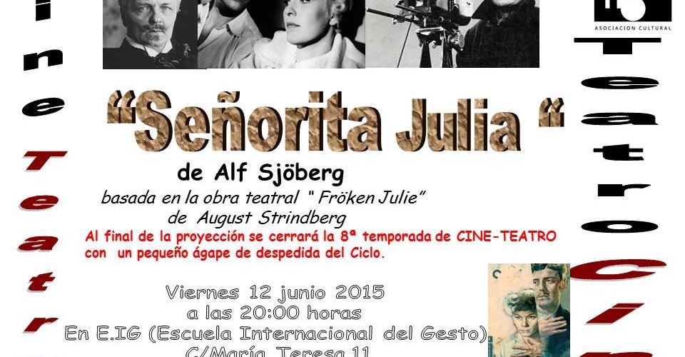 Señorita Julia, de Alf Sjöberg, basada en la obra teatral 'Fröken Julie', de August Strindberg.