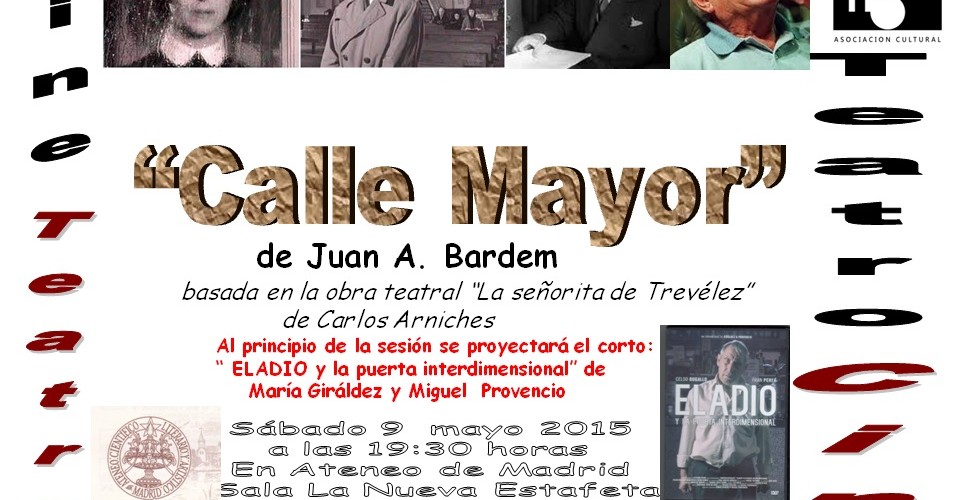 Calle Mayor, Juan Antonio Bardem, basada en la obra teatral 'La señorita de Trevélez', de Miguel Mihura.